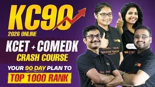 💥 KC90 Online Crash Course Launch | Crack KCET + COMEDK 2026 in One Go! 🎯 Target Top 1000 Rank