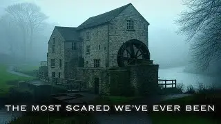 Something RAN UP ON US at this HAUNTED MILL