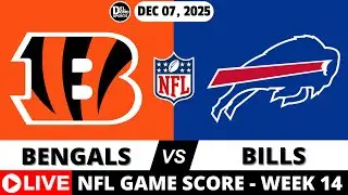 CINCINNATI BENGALS VS BUFFALO BILLS  🏈 NFL Game Score Week 14 | DEC 07, 2025