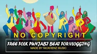 ROYALTY FREE PUNJABI MUSIC | PUNJABI BEAT  | BY NICKHENZ