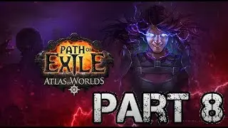 Let's Play: Path of Exile - Legacy League Scion - Part 8 - Killing Brutus