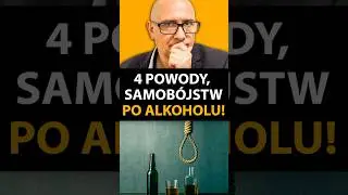 Samob&oacute;jstwo po ALKOHOLU - dlaczego ludzie to robią?