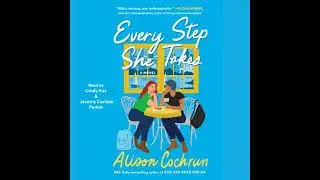 Every Step She Takes: A Novel - Alison Cochrun