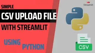 How To Upload CSV Files In Python Using Streamlit in only 7 lines of code!