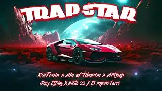 KaxTrain - TRAP$TAR (Ft. Artsap X Jany Estilos X Nikito 22 X El raper Terri X Alu el tibur&oacute;n)