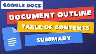 Google Docs Summary, Document Outline & Table of Contents