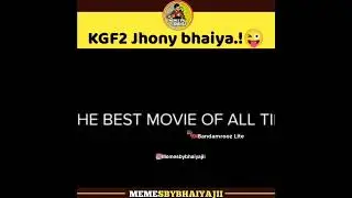 kgf jhony bhaiya😂😂😂#memebysumit