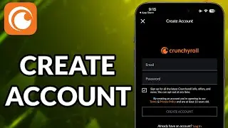 How To Create Crunchyroll Account