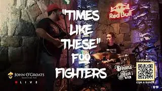 FOO FIGHTERS &ldquo;TIMES LIKE THESE&rdquo; (DOUBLE MINDS BAND COVER)