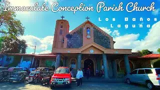 Our visit to Immaculate Conception Parish Church in Los Ba&ntilde;os, Laguna