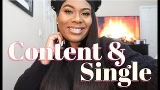 How To Be Content While Single | Focus On You !