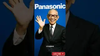 How Panasonic Went From Light Bulbs To Corporate Giants