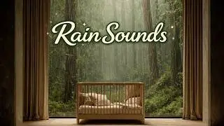 Baby Sleep Music 💤 🌧️Gentle Forest Rain Sounds 🌙 Beat Restless Nights in 3 Minutes