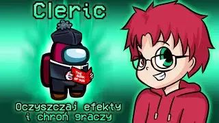 USUWAM EFEKTY jako *CLERIC* (NOWA ROLA) 🧼 AMONG US (Nexe, Graf, Bladii, Eybi)