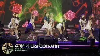 트와이스 TWICE[4K 직캠]우아하게 Like OOH-AHH@20160701 Rock Music