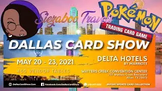 Siezaboo Travels! Going to the Dallas Card Show for Pokémon Cards!