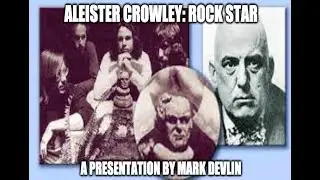 ALEISTER CROWLEY ROCK STAR  MARK DEVLIN PRESENTATION AT TSNE, NEWCASTLE