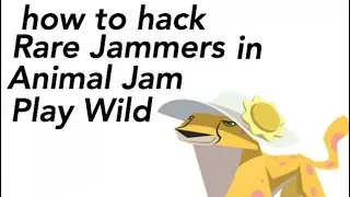 HOW TO HACK RARE JAMMERS IN ANIMAL JAM PLAY WILD!