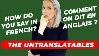 Master French untranslatable expressions (and English ones too)