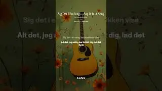 Sig Det I En Sang   Say It In A Song 1