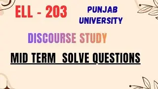 ELL - 203 ~ discourse study ~ 3rd Semester | Punjab university ~ mid term syllabus  solve Questions 
