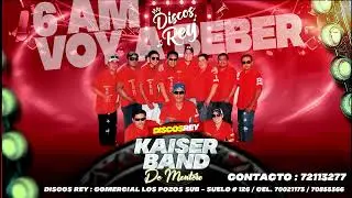 6 AM / Voy A Beber - Kaiser Band