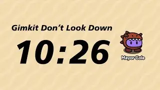 ⏱️ Speedrun Gimkit Don't Look Down in 10:26 ⏱️ (Former Personal Record)