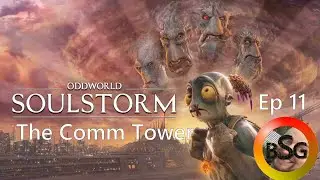 Oddworld SoulStorm   Ep11   The Comm Tower