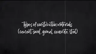 TYPES OF CONSTRUCTION MATERIALS (CEMENT, SAND, GRAVEL, CONCRETE, STEEL)