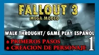 #FALLOUT 3 #S.P.E.C.I.A.L. explicadas #Creaci&oacute;n de personaje #Primeros pasos #Walkthough Espa&ntilde;ol 1&ordm;