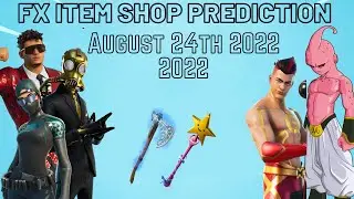 August 24th 2022 Fortnite Item Shop Prediction / Fortnite Item Shop Prediction August 24th 2022