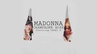 Madonna - Champagne Ros&eacute; (Audio) feat. Cardi B