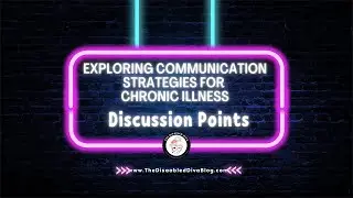 Exploring Communication Strategies for Chronic Illness Discussion Points