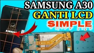 CARA GANTI LCD SAMSUNG A30 TERBARU || Bongkar pasang samsung A30!!