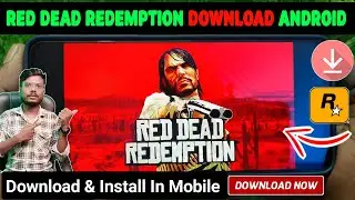 Red Dead Redemption Download Android | How To Download Red Dead Redemption In Mobile | Legal Method