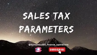 Sales tax Parameters in D365 F&O