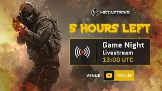 [LIVE] METASTRIKE GAME NIGHT