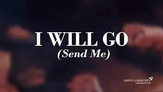 I will go (send me)
