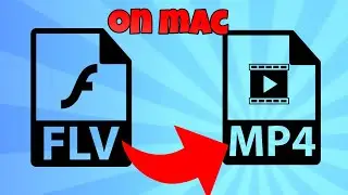 how to convert flv to mp4 on mac