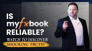 Is MyFxBook Reliable? (Watch To Discover Shocking Truth!)