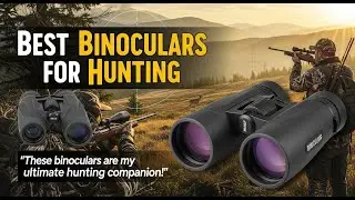 TOP 5 Best Binoculars For Hunting 2025 | Binoculars For Hunting Sharp, Durable & Powerful