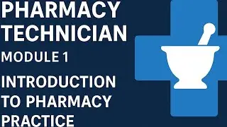 &ldquo;CHCP Pharmacy Technician &ndash; Module 1: Introduction&rdquo;