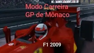 F1 2009 Modo Carreira GP de Mônaco - Sempre um desafio nas ruas apertadas de Mônaco 