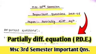 P.d.e. Important Questions 2024-25 || Msc 3rd semester mathematics||