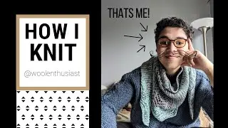 How I Knit (Flicking / English Flicking!)