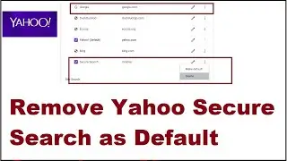 How to Remove Yahoo Secure Search as Default Search on Chrome