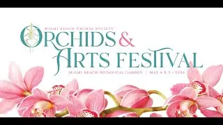 Orchids & Arts FESTIVAL 2024 Trailer