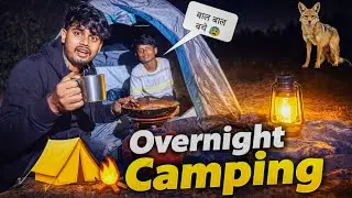 पूरी रात जंगल में काटी 😰 | Full Night Camping| Camping For Kids | Indian Camping 