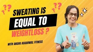Sweating is equal to weight loss ???? 😯| Fitness Tips  @Anshuaggarrwalfitness  #bestcoach #fitness