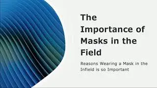 The Importance of Masks in the Field